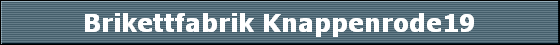 Brikettfabrik Knappenrode19