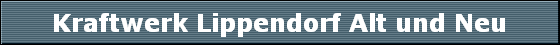 Kraftwerk Lippendorf Alt und Neu