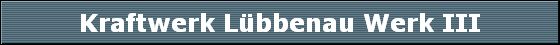 Kraftwerk Lbbenau Werk III