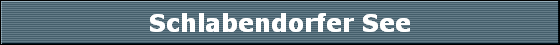 Schlabendorfer See