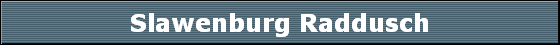 Slawenburg Raddusch