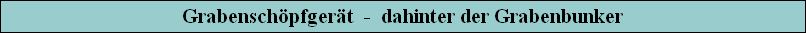 Grabenschpfgert  -  dahinter der Grabenbunker